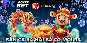 Bắn cá KA Hải Bá Cơ mới ra: sảnh săn cá tỷ đô