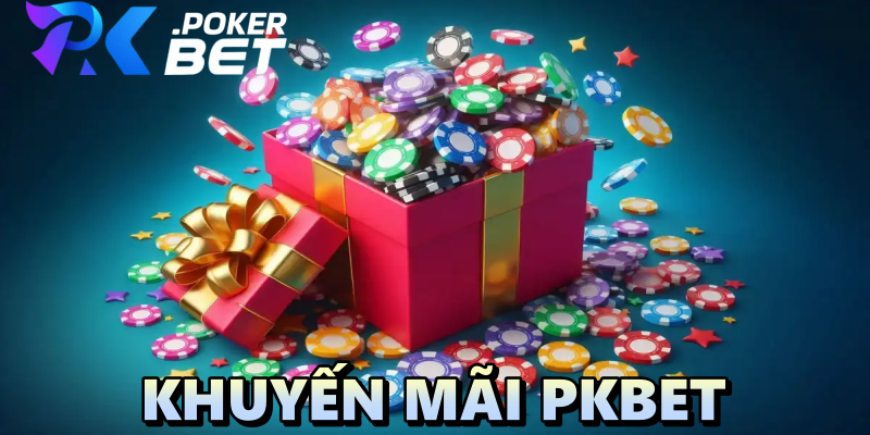 Khuyến mãi PKBET: ưu đãi có giới hạn dành cho tân thủ
