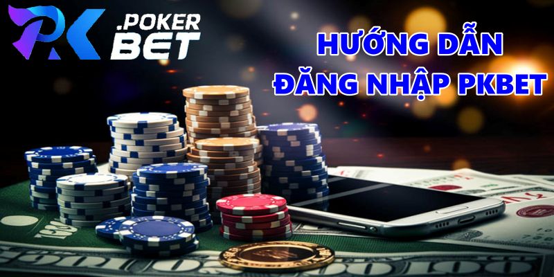 Hướng Dẫn Đăng Nhập PKBET